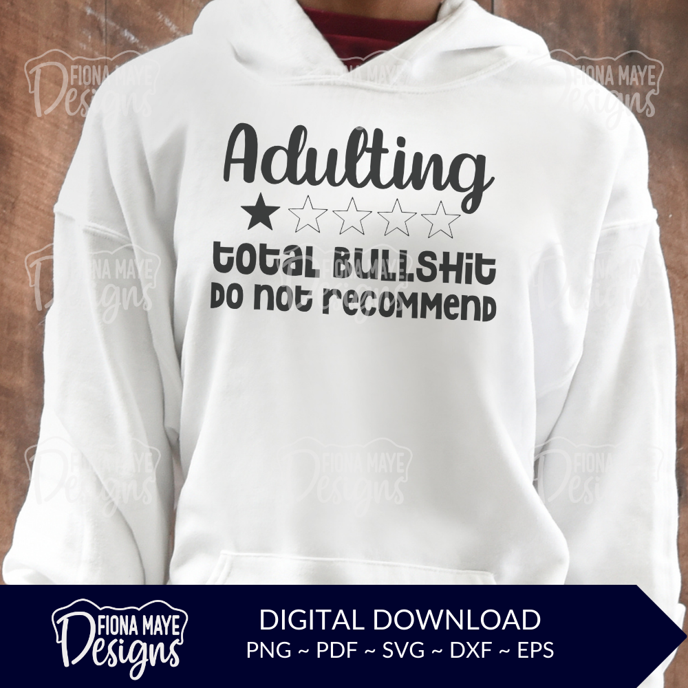 Adulting Total Bullshit | SVG PNG PDF DXF EPS