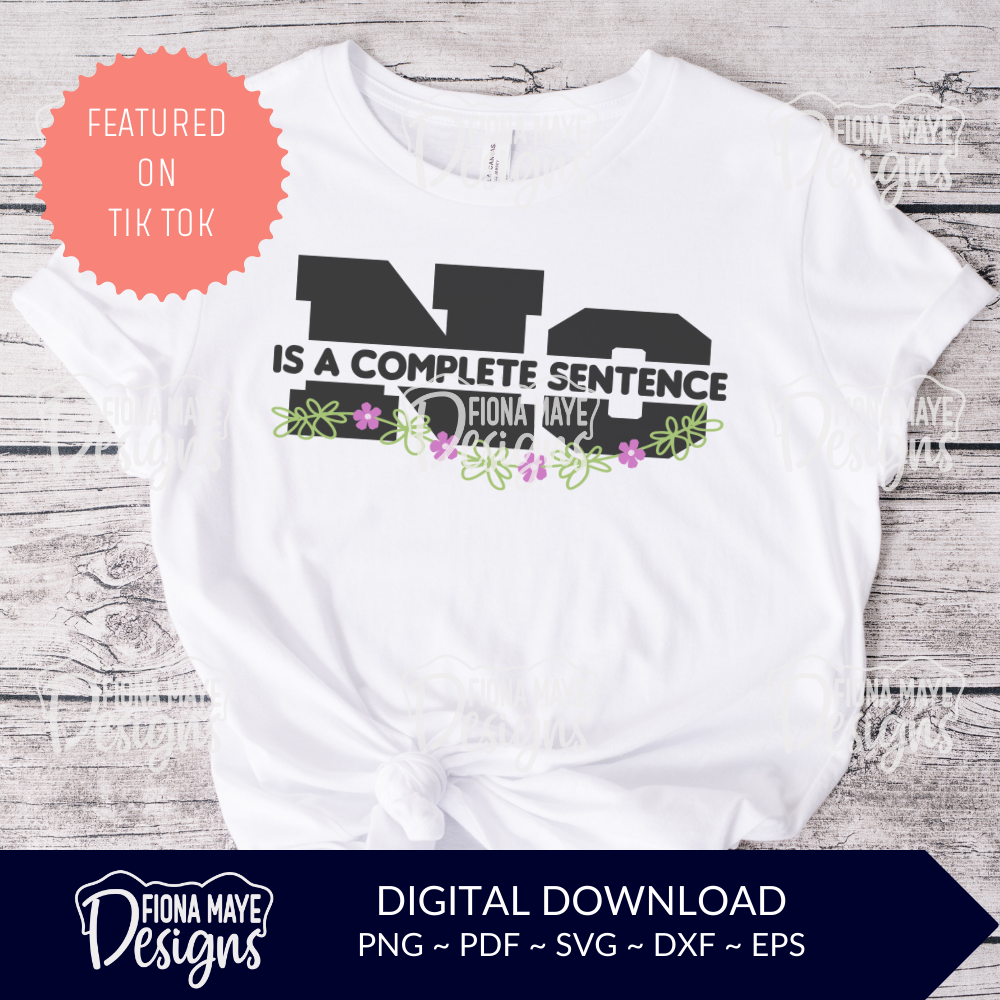 No is a Complete Sentence | SVG PNG PDF DXF EPS